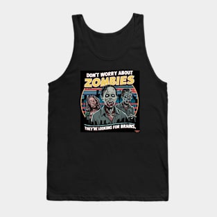 Don't worry about zombies Tank Top